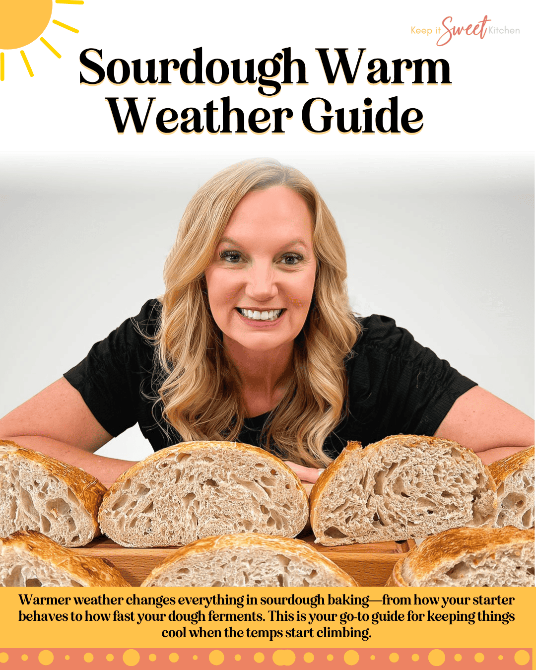 Warm Weather Sourdough Tips - Keep it Sweet Kitchen